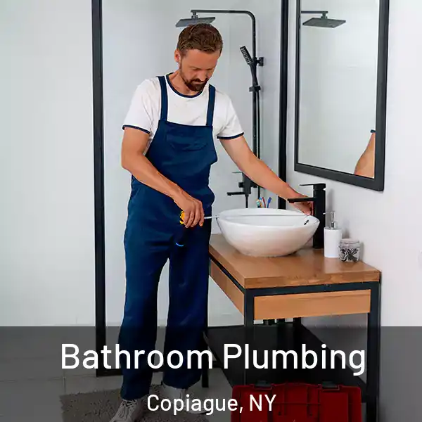  Bathroom Plumbing Copiague, NY