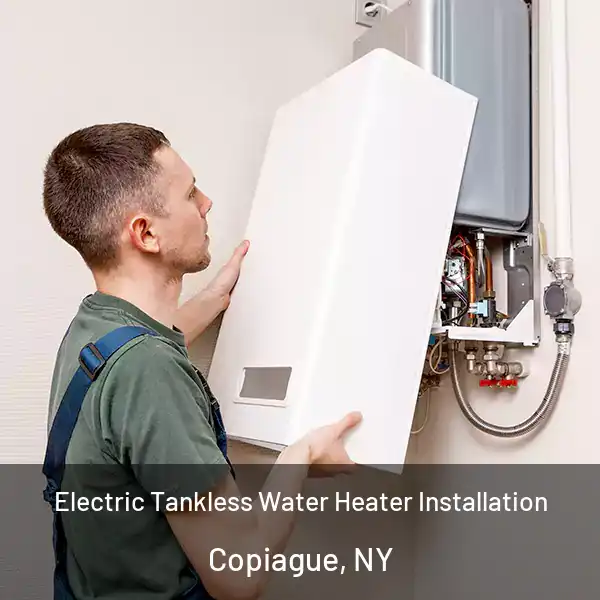  Electric Tankless Water Heater Installation Copiague, NY