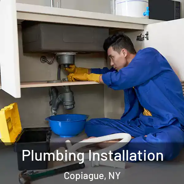  Plumbing Installation Copiague, NY