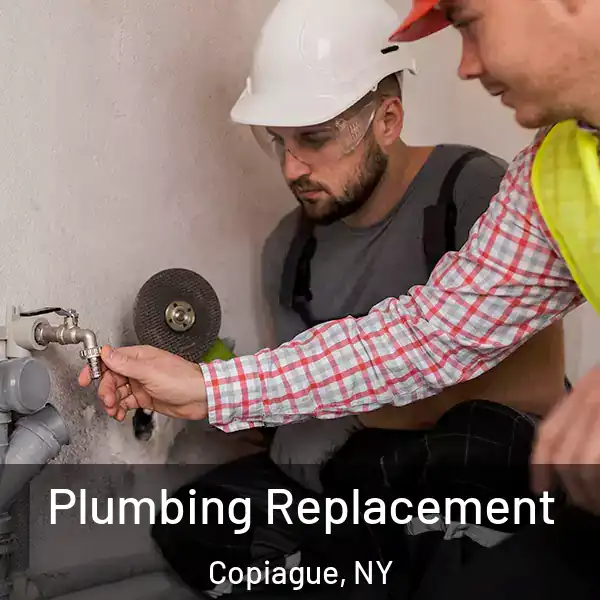  Plumbing Replacement Copiague, NY