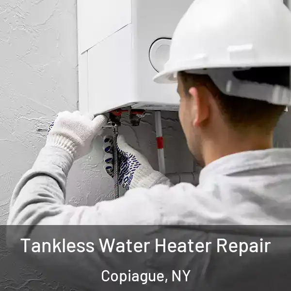  Tankless Water Heater Repair Copiague, NY