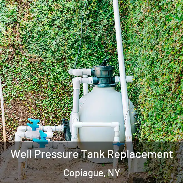  Well Pressure Tank Replacement Copiague, NY